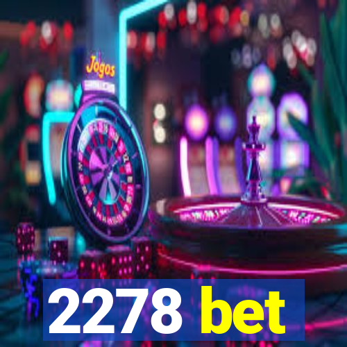 2278 bet